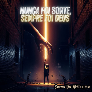 Nunca Foi Sorte, Sempre Foi DEUS