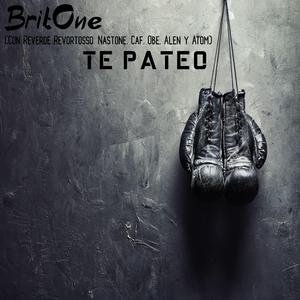 Te pateo (feat. Reverde Revortosso, Nastone, Caf, Obe & Alen y Atom)