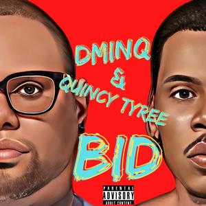 B.I.D. (feat. Quincy Tyree)