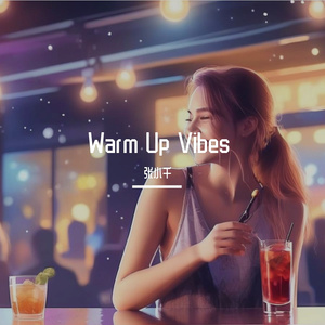 Warm Up Vibe