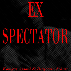 Ex Spectator (feat. Benjamin Schurr)