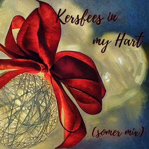 KERSFEES IN MY HART (somer mix)