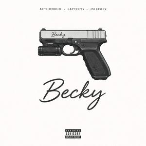 Becky (feat. Jaytee29 & Jsleek29)
