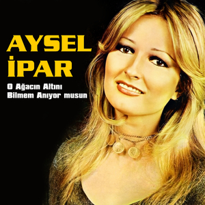 O Ağacın Altını Anmaz Olur Muyum Hiç