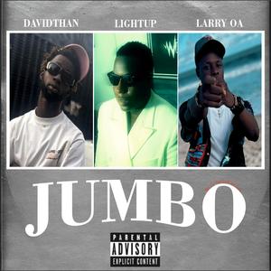 Jumbo (feat. Lightup & Larry OA)
