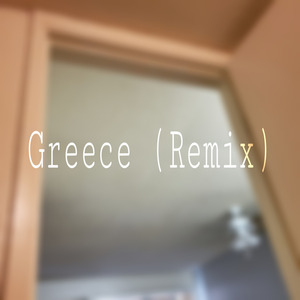 Greece (Remix)