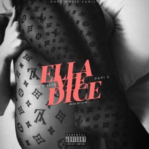 Ella Me Dice (feat. Papi C)