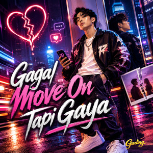 Gagal Move On Tapi Gaya