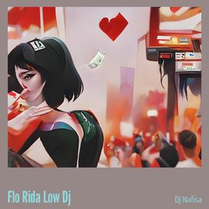 Flo Rida Low Dj (Remix)