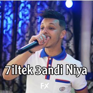 7iltek 3andi Niya