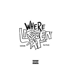 where u been at (feat. Roy Purdy)