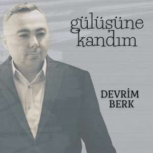 Gülüşüne Kandım