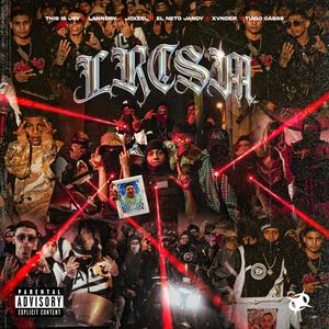 LRCSM (feat. Lanndry, Joxeel, EL NETO JANDY, Xvnder 12 & Tiago Casss)