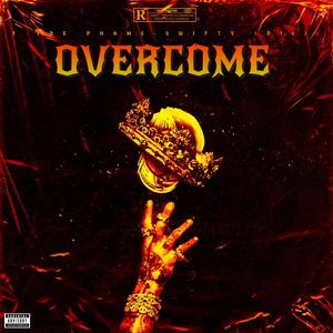 OVERCOME (feat. Ybe Phame & Swifty Mcvaey D12)