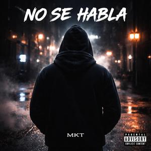 NO SE HABLA
