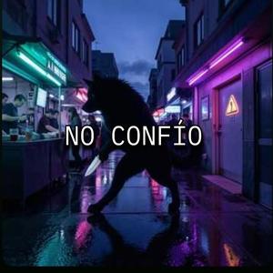 No confio