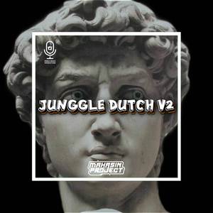 JUNGGLE DUTCH MENGKANE MAHASIN PROJECT V2