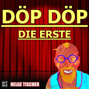 Döp Döp (Die Erste)