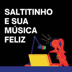 Saltitinho e Sua Música Feliz