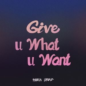 Give You What You Want（OMARI remix）