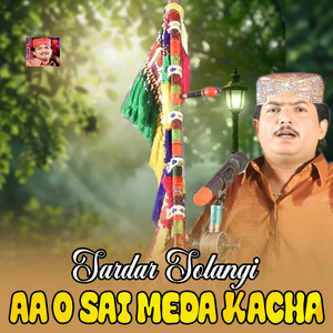 Aa O Sai Meda Kacha