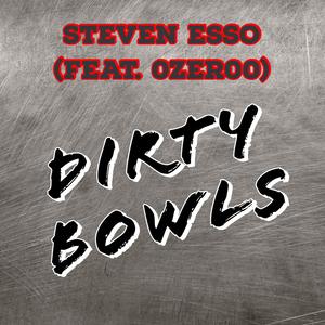 Dirty Bowls (feat. 0ZER00)