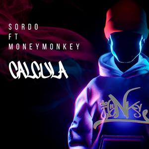 Calcula (Sordo) (feat. MoneyMonkey)