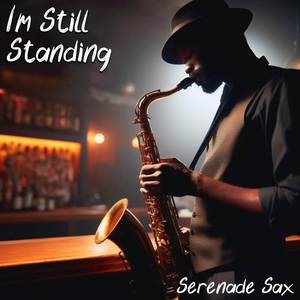 I'm Still Standing (Sax Cover)