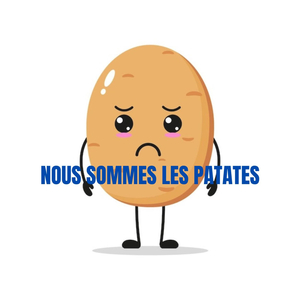 Nous Sommes Les Patates