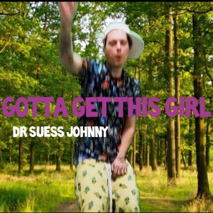 Gotta Get This Girl