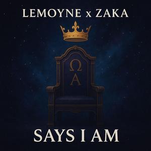 Says I Am (feat. Zaka)