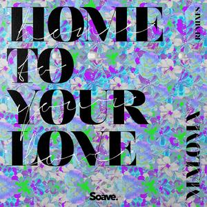 Home to Your Love (Bear Remix)