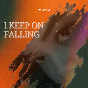 I Keep On Falling