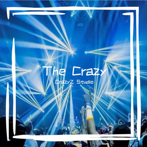蹦迪先锋队｜The Crazy 电音Remix | 重新定义电音轰炸感