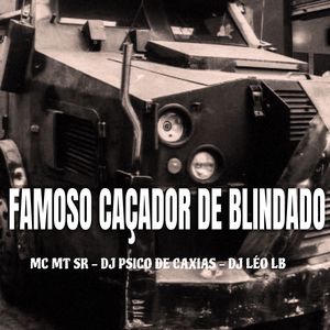 Famoso Caçador de Blindado