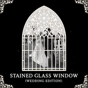 Stained Glass Window (Wedding Edition)
