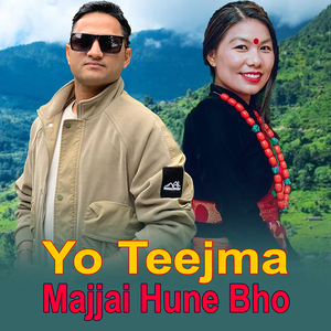 Yo Teejma Majjai Hune Bho