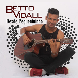 Desde Pequenininho