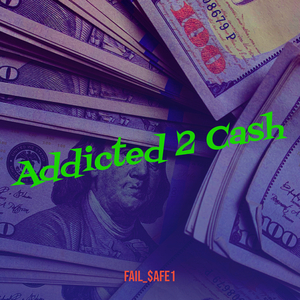 Addicted 2 Cash