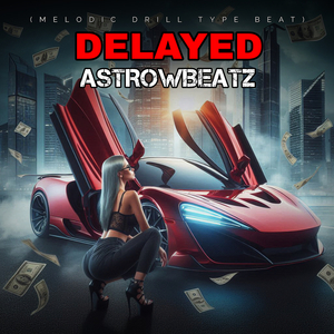 Delayed (Melodic Drill Type Beat)