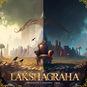 Lakshagraha (feat. Gurkamal Singh)