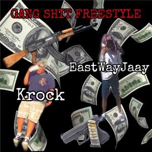 Gang Shit Freestyle (Feat. eastwayjaay)