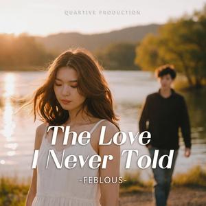 The Love I Never Told