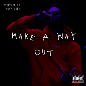 Make A Way Out
