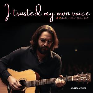 I Trusted My Own Voice