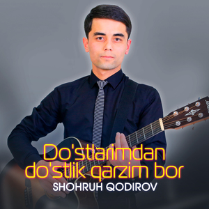 Do'stlarimdan do'stlik qarzim bor