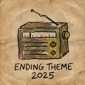 ending theme 2025