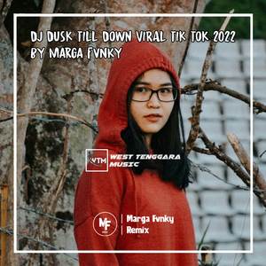 DJ DUSK TILL DOWN VIRAL 2K22