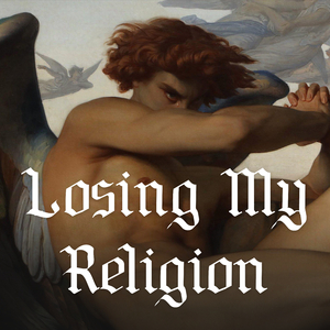 Losing My Religion