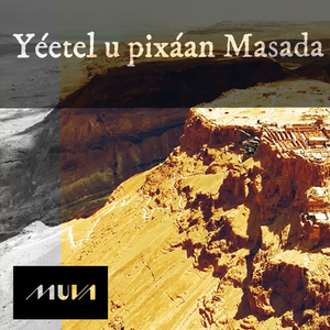 Yéetel u pixáan Masada